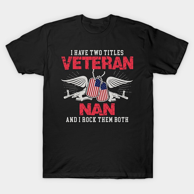 Veteran Grandpa T-Shirt Proud Grampy Gift Tees Nan T-Shirt by AxelRoldns